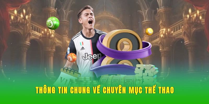 Thông tin chung về chuyên mục thể thao 33win